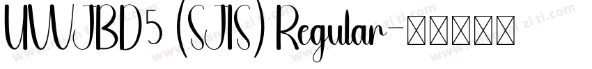 UWJBD5 (SJIS) Regular字体转换